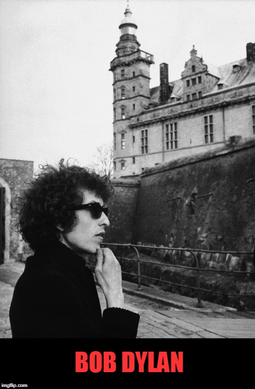 BOB DYLAN | image tagged in awesome,music | made w/ Imgflip meme maker