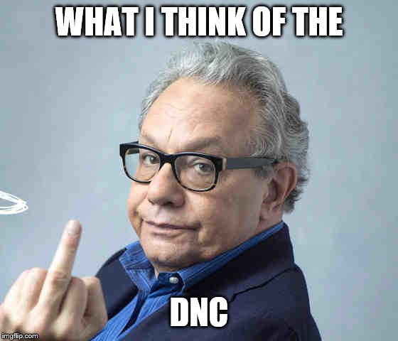 WHAT I THINK OF THE DNC | made w/ Imgflip meme maker