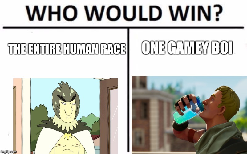 Who Would Win? Meme | ONE GAMEY BOI; THE ENTIRE HUMAN RACE | image tagged in memes,who would win | made w/ Imgflip meme maker