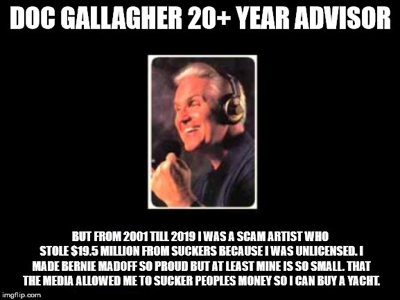 image tagged in doc gallagher,ponzischeme | made w/ Imgflip meme maker