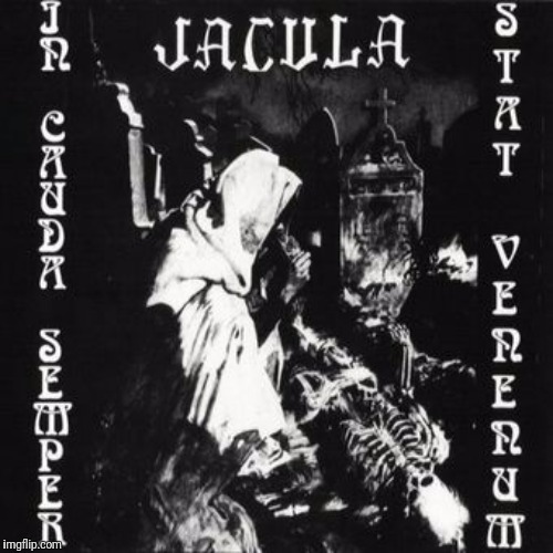 Artist Jacula Album:Jacula:In Cauda Semper Stat Venenum (1969) | image tagged in psychedelic,heavy metal,rock,italian,dracula | made w/ Imgflip meme maker