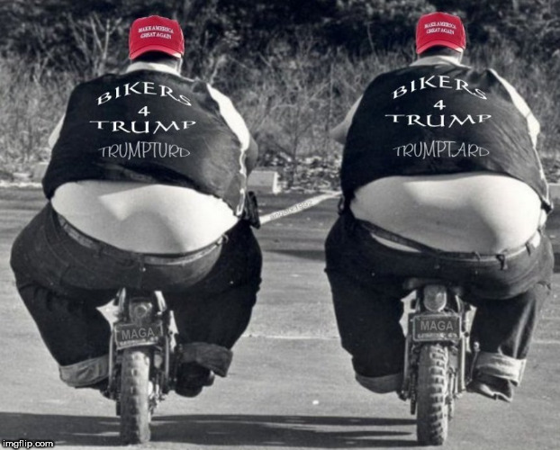 bikers for trump | image tagged in bikers,harley davidson,motorcycles,trump supporters,dump trump,maga | made w/ Imgflip meme maker