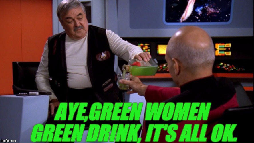 AYE,GREEN WOMEN GREEN DRINK, IT'S ALL OK. | made w/ Imgflip meme maker