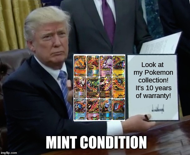 Pokemon signing
 | MINT CONDITION | image tagged in funny memes | made w/ Imgflip meme maker