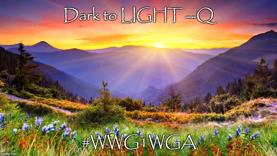 Sunrise | Dark to LIGHT
--Q; #WWG1WGA | image tagged in sunrise | made w/ Imgflip meme maker