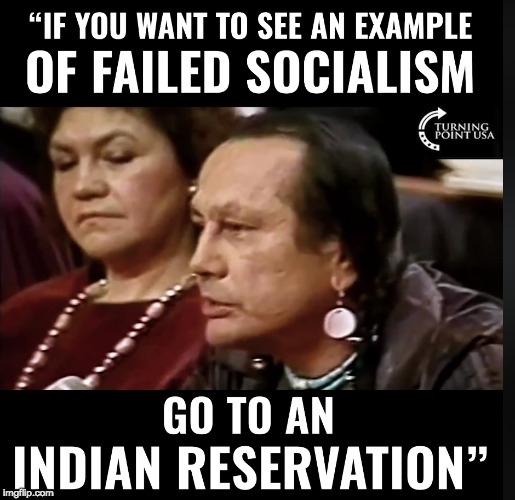 Real Native Elder Speaks Real Truth | image tagged in communist socialist,dnc,gop,maga,trump 2020,memes | made w/ Imgflip meme maker