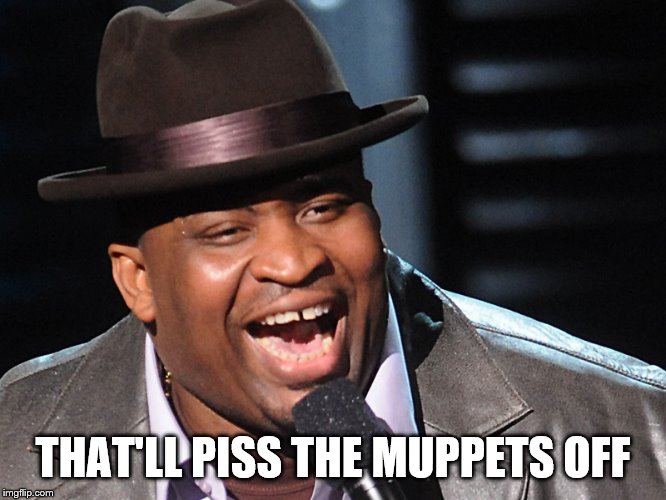 THAT'LL PISS THE MUPPETS OFF | made w/ Imgflip meme maker