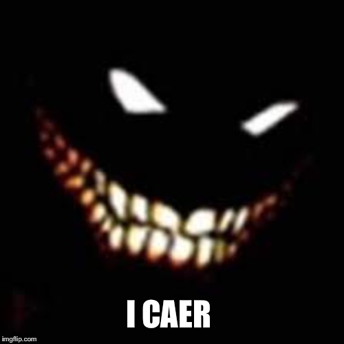 I CAER | made w/ Imgflip meme maker