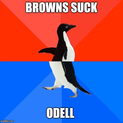 Socially Awesome Awkward Penguin | BROWNS SUCK; ODELL | image tagged in memes,socially awesome awkward penguin,browns,odell beckham jr,sports | made w/ Imgflip meme maker