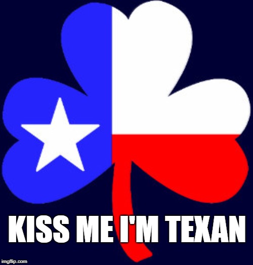 KISS ME I'M TEXAN | image tagged in texas | made w/ Imgflip meme maker