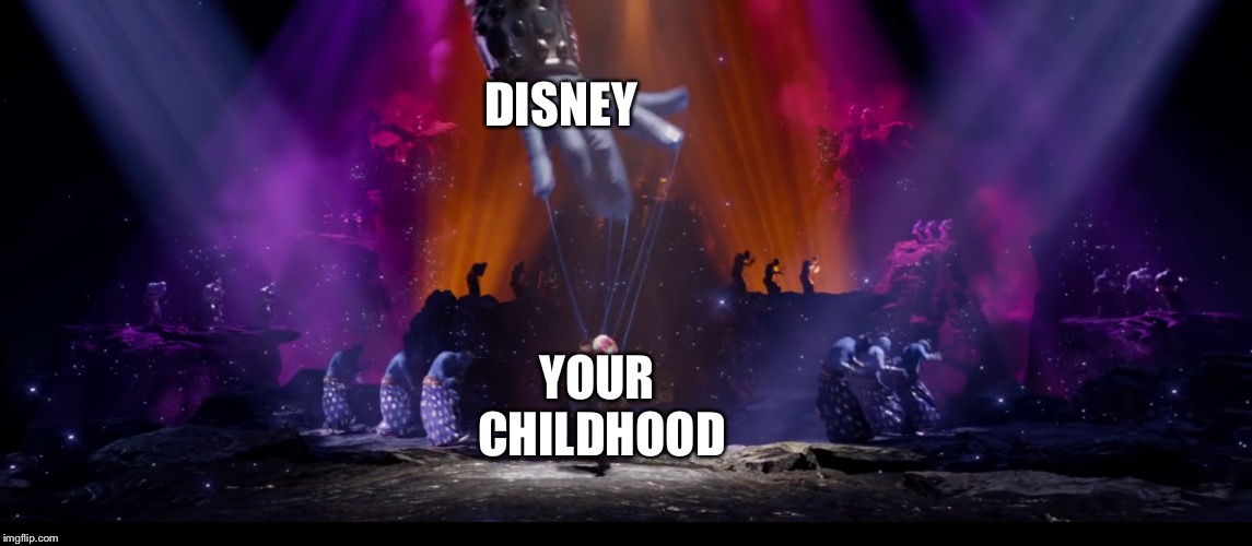 DISNEY; YOUR CHILDHOOD | image tagged in puppet aladdin | made w/ Imgflip meme maker