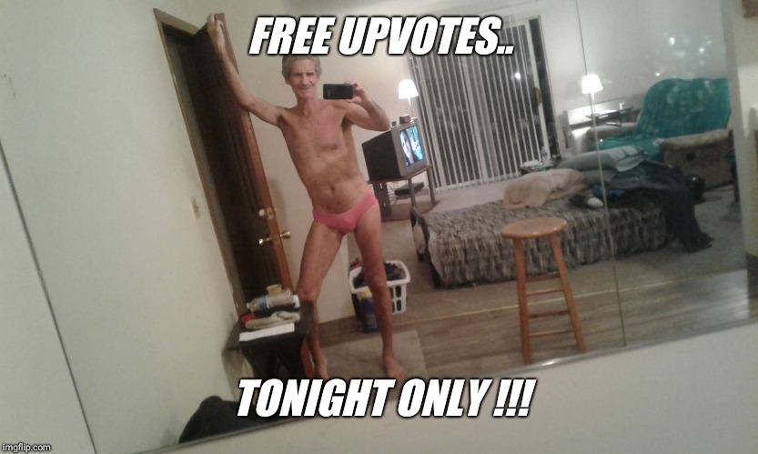 FREE UPVOTES.. TONIGHT ONLY !!! | made w/ Imgflip meme maker