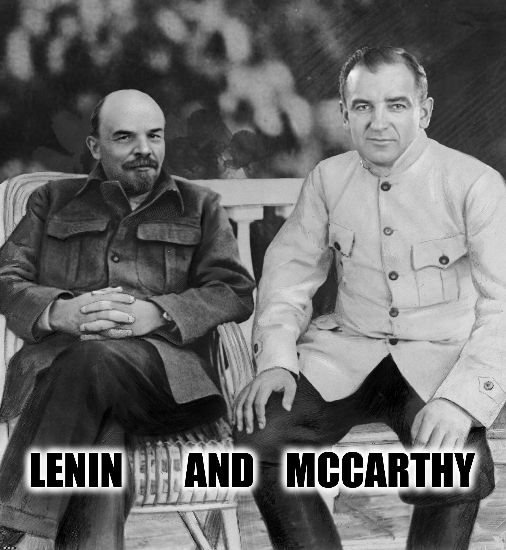 Bad Photoshop Sunday presents:  Nowhere Men | LENIN        AND    MCCARTHY | image tagged in bad photoshop sunday,lenin,joseph mccarthy,lennon and mccartney | made w/ Imgflip meme maker