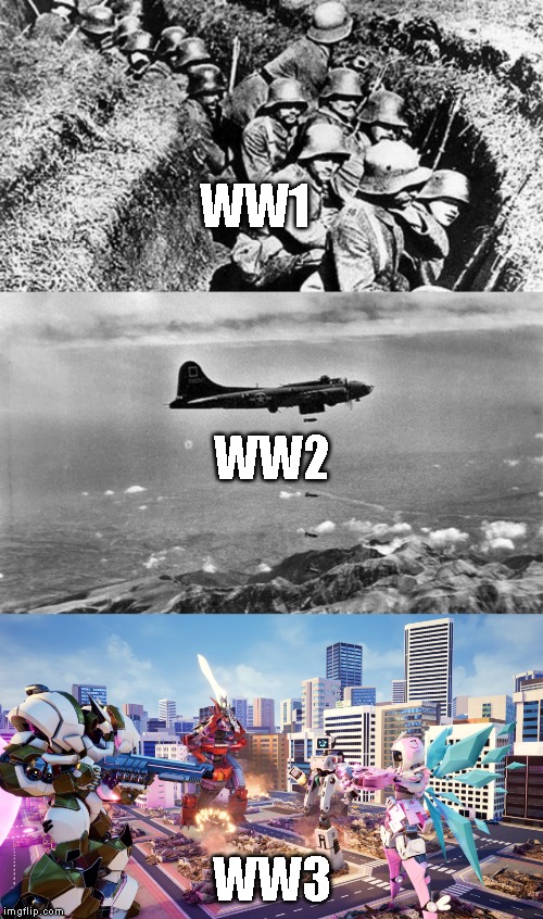 WW1; WW2; WW3 | image tagged in world war 3 | made w/ Imgflip meme maker