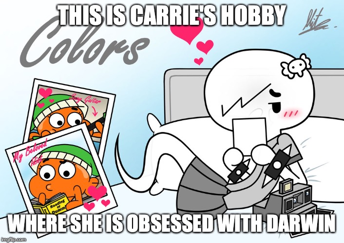 Teen Carrie's Crush | THIS IS CARRIE'S HOBBY; WHERE SHE IS OBSESSED WITH DARWIN | image tagged in crush,carrie,darwin watterson,the amazing world of gumball,memes | made w/ Imgflip meme maker