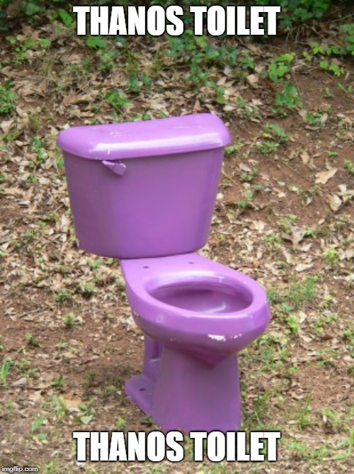 Purple toilet | THANOS TOILET THANOS TOILET | image tagged in purple toilet | made w/ Imgflip meme maker