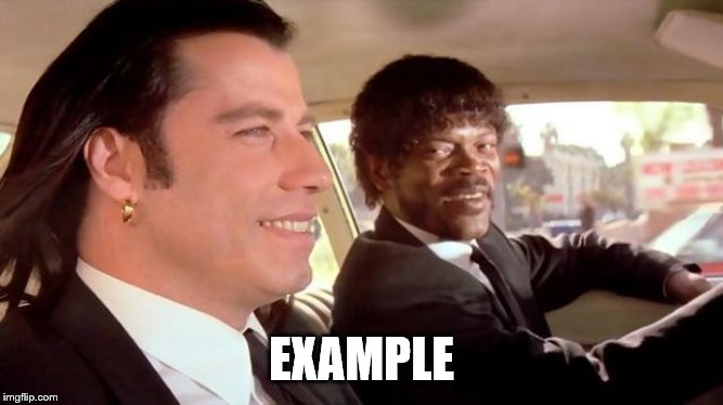 Pulp Fiction - Royale With Cheese | EXAMPLE | image tagged in pulp fiction - royale with cheese | made w/ Imgflip meme maker