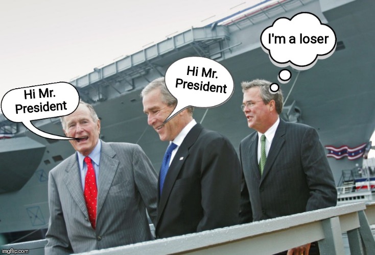 Baby Jeb | I'm a loser; Hi Mr. President; Hi Mr. President | image tagged in bush boys,politics,funny,meme,jeb bush | made w/ Imgflip meme maker
