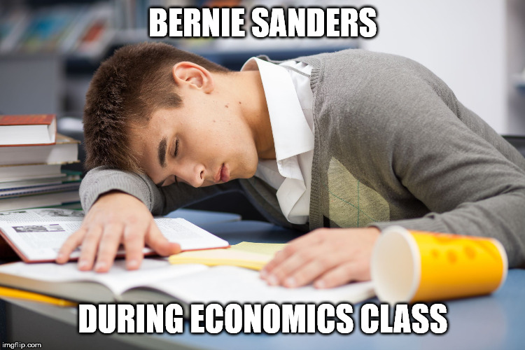This explains his total lack of understanding how economics works. | BERNIE SANDERS; DURING ECONOMICS CLASS | image tagged in sleeping student | made w/ Imgflip meme maker