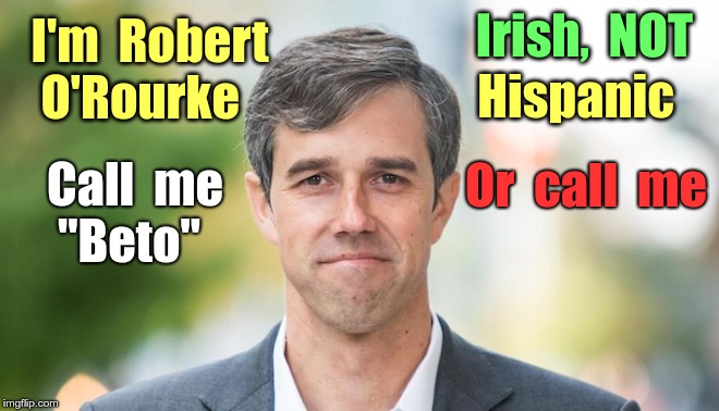 Not Hispanic 'Beto' O'Rourke Blank Meme Template