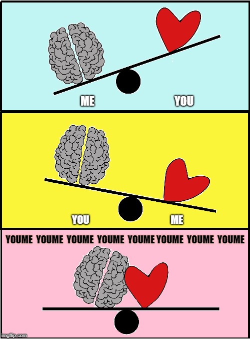 YouMeYouMeYouMeYouMeYouMeYouMeYouMe... | ME                                      YOU; YOU                                          ME; YOUME  YOUME  YOUME  YOUME  YOUME YOUME  YOUME  YOUME | image tagged in vince vance,falling in love,brain,mind versus emotion,heart,together at last | made w/ Imgflip meme maker