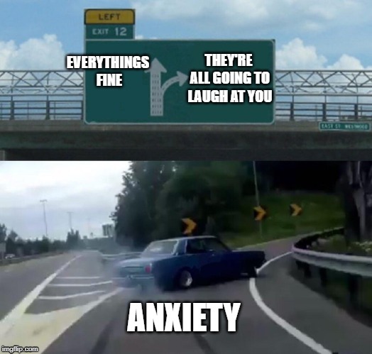 Anxiety | image tagged in mental health,mental illness,anxiety,depression,carrie,illness | made w/ Imgflip meme maker