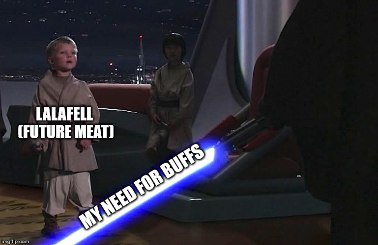 anakin younglings | LALAFELL (FUTURE MEAT); MY NEED FOR BUFFS | image tagged in anakin younglings | made w/ Imgflip meme maker