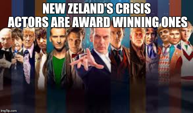  all Doctor Who actors 1963-2015 | NEW ZELAND'S CRISIS ACTORS ARE AWARD WINNING ONES | image tagged in all doctor who actors 1963-2015 | made w/ Imgflip meme maker