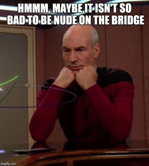 HMMM, MAYBE IT ISN'T SO BAD TO BE NUDE ON THE BRIDGE | made w/ Imgflip meme maker