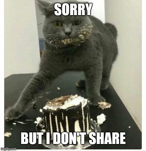 SORRY BUT I DON'T SHARE | made w/ Imgflip meme maker
