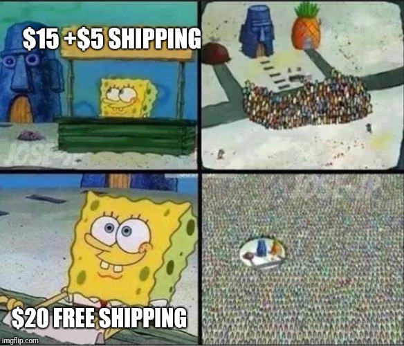 An Old Favourite | $15 +$5 SHIPPING; $20 FREE SHIPPING | image tagged in spongebob hype stand,memes,funny | made w/ Imgflip meme maker