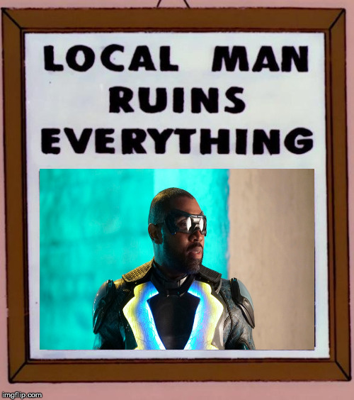 Local man ruins everything | image tagged in local man ruins everything | made w/ Imgflip meme maker