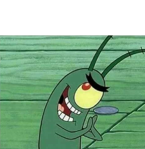 High Quality Plankton Blank Meme Template