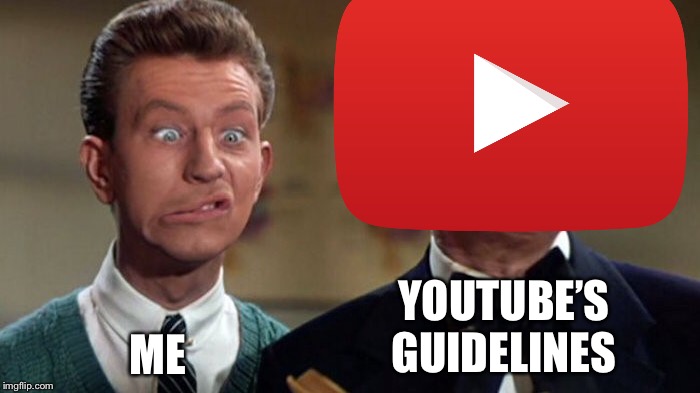 Me: don’t listen to them! | YOUTUBE’S GUIDELINES; ME | image tagged in memes,singin in the rain,youtube,guidelines | made w/ Imgflip meme maker