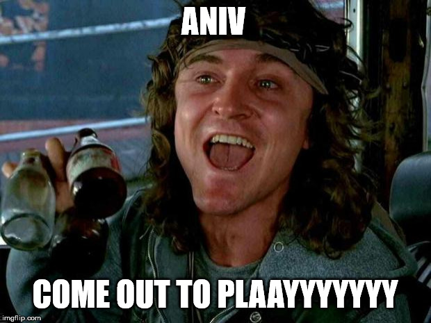 keyboard warriors | ANIV; COME OUT TO PLAAYYYYYYY | image tagged in keyboard warriors | made w/ Imgflip meme maker