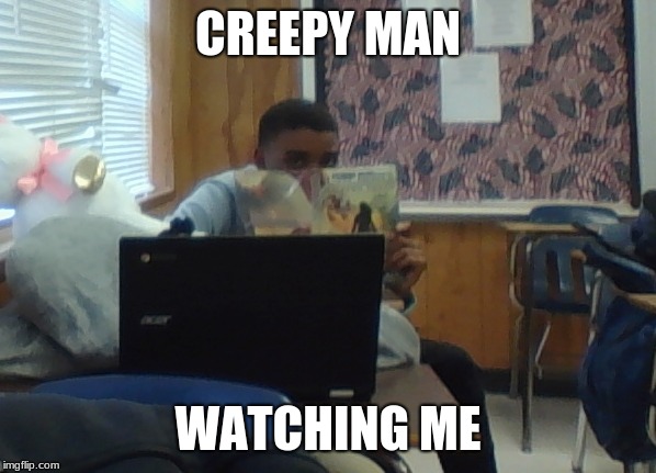 Creepy man watching me | CREEPY MAN; WATCHING ME | image tagged in funny | made w/ Imgflip meme maker