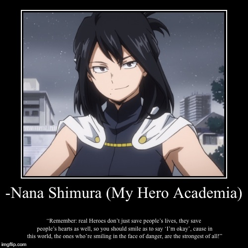 What Being A Hero Means | image tagged in funny,demotivationals,quotes,my hero academia,nana shimura,what it means to be a hero | made w/ Imgflip demotivational maker