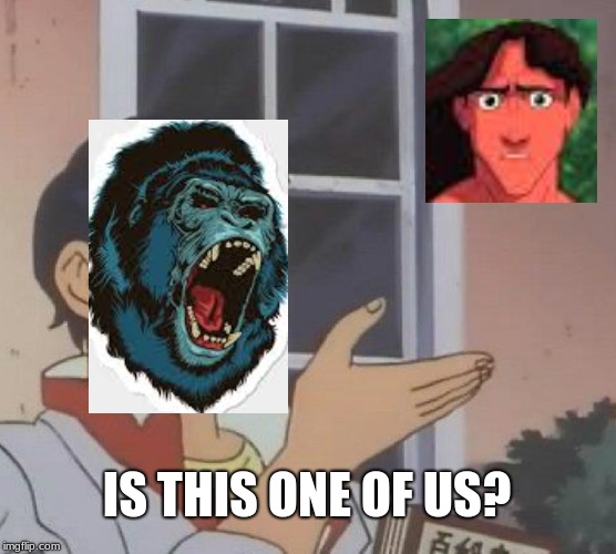 Is This A Pigeon | IS THIS ONE OF US? | image tagged in memes,is this a pigeon | made w/ Imgflip meme maker