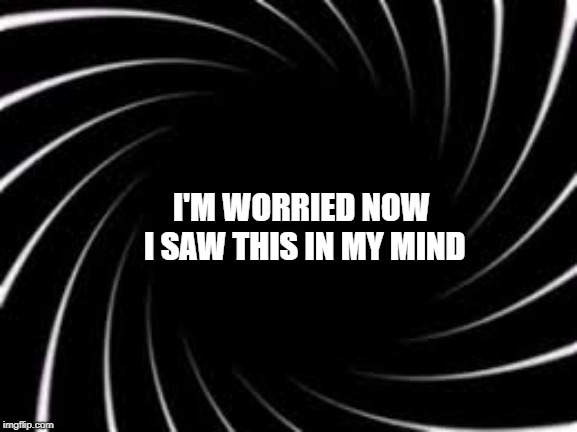 Black and White Spiral | I'M WORRIED NOW I SAW THIS IN MY MIND | image tagged in black and white | made w/ Imgflip meme maker