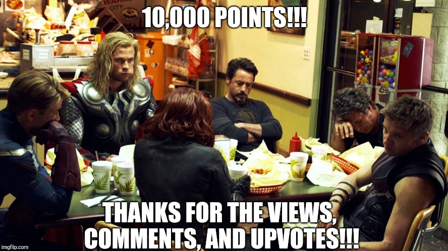 Thanks from Atom_Smash22 | 10,000 POINTS!!! THANKS FOR THE VIEWS, COMMENTS, AND UPVOTES!!! | image tagged in 10000 points,thank you,views,upvotes,avengers | made w/ Imgflip meme maker