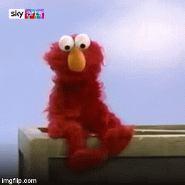 Elmo's done for the day - Imgflip