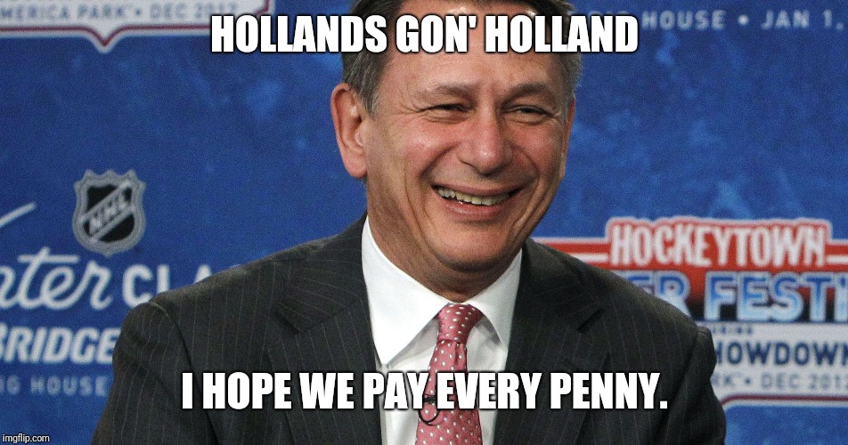 HOLLANDS GON' HOLLAND; I HOPE WE PAY EVERY PENNY. | made w/ Imgflip meme maker