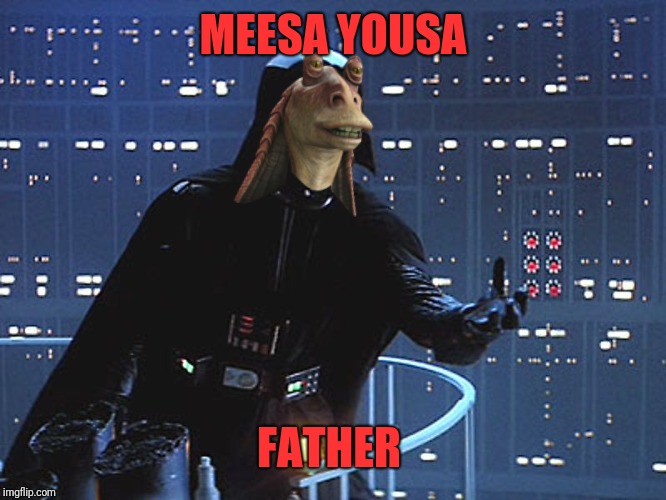 Darth Vader - Come to the Dark Side | MEESA YOUSA FATHER | image tagged in darth vader - come to the dark side | made w/ Imgflip meme maker