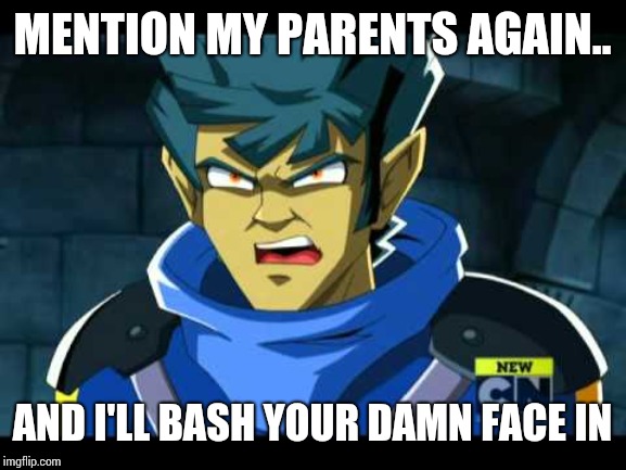 MENTION MY PARENTS AGAIN.. AND I'LL BASH YOUR DAMN FACE IN | image tagged in mention my hair again and i'll bash your face in | made w/ Imgflip meme maker