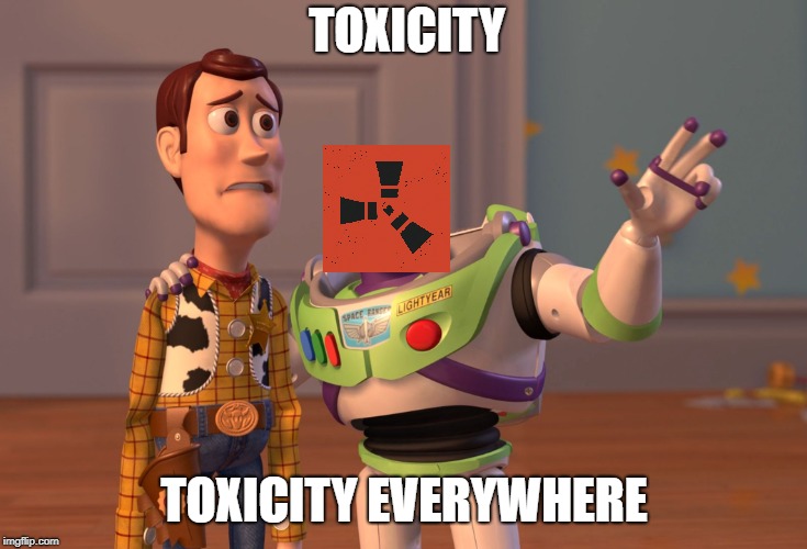X, X Everywhere | TOXICITY; TOXICITY EVERYWHERE | image tagged in memes,x x everywhere | made w/ Imgflip meme maker