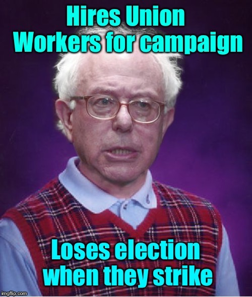 So will he run again in 2024? | . | image tagged in bernie sanders,bad luck bernie,hiring union campaign workers,collective bargaining,strike | made w/ Imgflip meme maker