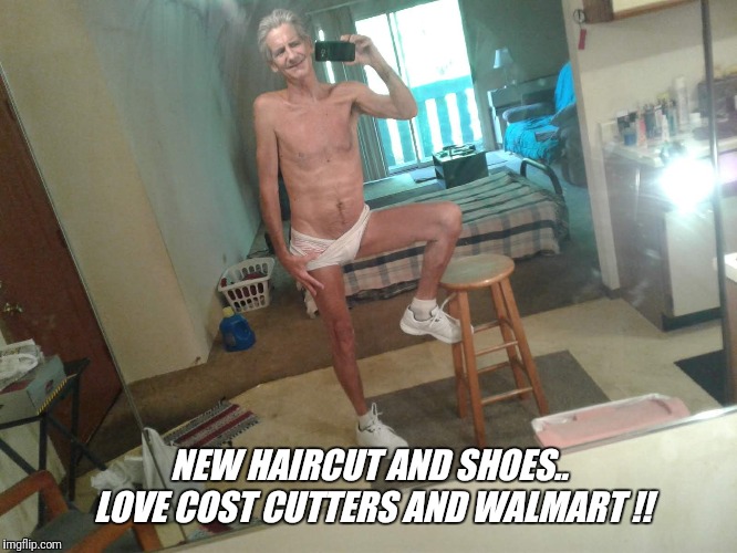 NEW HAIRCUT AND SHOES.. LOVE COST CUTTERS AND WALMART !! | made w/ Imgflip meme maker