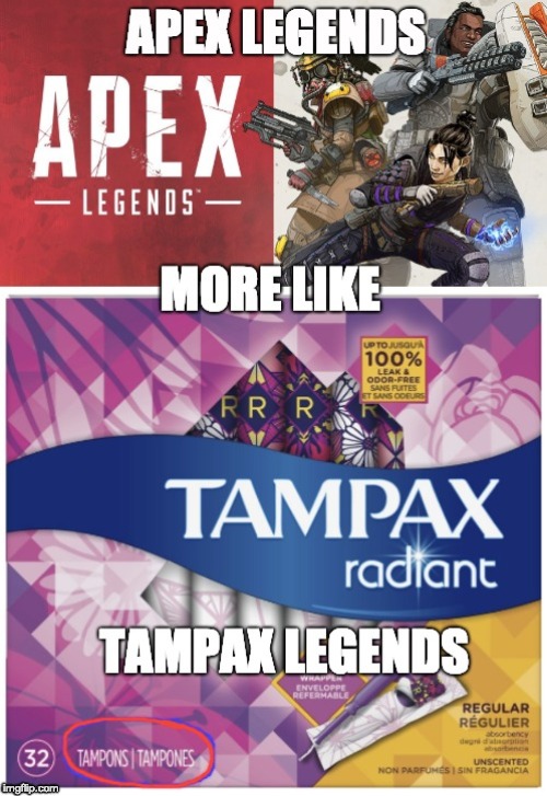 Apex more like | image tagged in video games | made w/ Imgflip meme maker