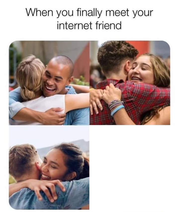 When you finally meet your internet friend Blank Meme Template