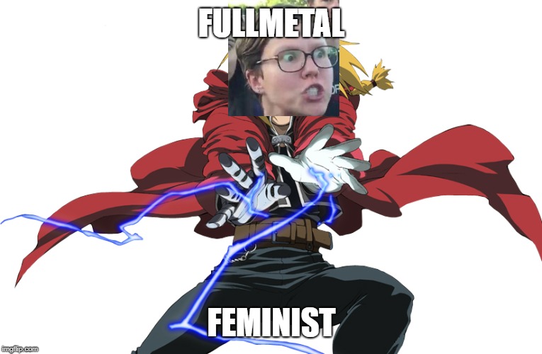 How dare you assume my animated gender? | FULLMETAL; FEMINIST | image tagged in triggered,feminist,triggered feminist,fullmetal alchemist,anime | made w/ Imgflip meme maker